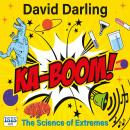 Ka-Boom!: The Science of Extremes Audiobook