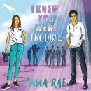 I Knew You Were Trouble Audiobook