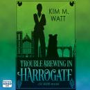 Trouble Brewing in Harrogate Audiobook
