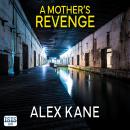 A Mother's Revenge Audiobook