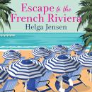 Escape to the French Riviera Audiobook