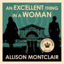 An Excellent Thing in a Woman Audiobook