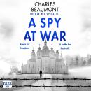 A Spy at War Audiobook