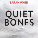 Quiet Bones Audiobook