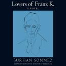 Lovers of Franz K. Audiobook
