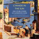 Cyanide in the Sun: And Other Stories of Summertime Crime Audiobook