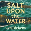 Salt Upon the Water Audiobook