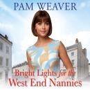 Bright Lights for the West End Nannies Audiobook
