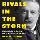 Rivals in the Storm: How Lloyd George Seized Power, Won the War and Lost his Government - Recommended by Rory Stewart on The Rest is Politics Audiobook