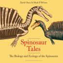 Spinosaur Tales: The Biology and Ecology of the Spinosaurs Audiobook