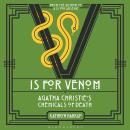 V is for Venom: Agatha Christie's Chemicals of Death Audiobook