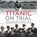 Titanic on Trial Audiobook