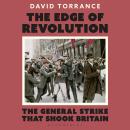 The Edge of Revolution: The General Strike that Shook Britain Audiobook