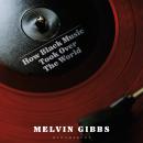 How Black Music Took Over the World Audiobook