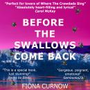 Before the Swallows Come Back: A story that touches the soul Audiobook
