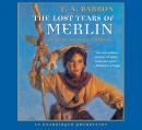 The Lost Years of Merlin: Book 1 of The Lost Years of Merlin Audiobook