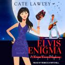 Elvis Enigma, Cate Lawley