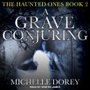 A Grave Conjuring Audiobook