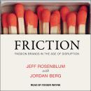 Friction: Passion Brands in the Age of Disruption Audiobook