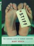 Stiff: The Curious Lives of Human Cadavers, Mary Roach
