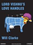 Lord Vishnu's Love Handles: A Spy Novel (Sort Of), Will Clarke