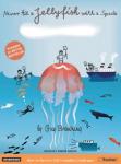 Never Hit a Jellyfish with a Spade: How to Survive Life's Smaller Challenges, Guy Browning