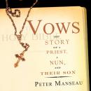 Vows: The Story of a Priest, a Nun, and Their Son Audiobook