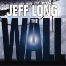 The Wall: A Thriller Audiobook