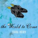World to Come, Dara Horn