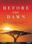 Before the Dawn: Recovering the Lost History of Our Ancestors, Nicholas Wade