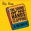 The Sound of No Hands Clapping: A Memoir Audiobook