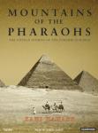 Mountains of the Pharaohs: The Untold Story of the Pyramid Builders, Zahi Hawass