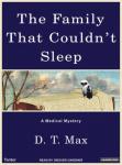 Family That Couldn't Sleep: A Medical Mystery, D. T. Max