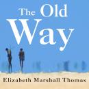 The Old Way: A Story of the First People Audiobook