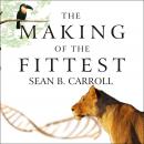 The Making of the Fittest: DNA and the Ultimate Forensic Record of Evolution Audiobook