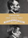 Lincoln and Chief Justice Taney: Slavery, Seccession and the President's War Powers