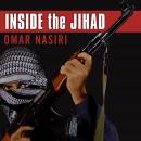 Inside the Jihad: My Life With Al Qaeda, A Spy's Story Audiobook