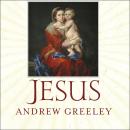 Jesus: A Meditation on His Stories and His Relationships with Women Audiobook