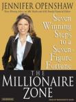 Millionaire Zone: Seven Winning Steps to a Seven-Figure Fortune, Jennifer Openshaw