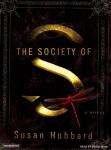 Society of S: A Novel, Susan Hubbard