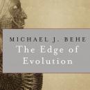 The Edge of Evolution: The Search for the Limits of Darwinism Audiobook