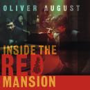 Inside the Red Mansion: On the Trail of China's Most Wanted Man Audiobook