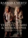 Temples, Tombs and Hieroglyphs: A Popular History of Ancient Egypt, Barbara Mertz