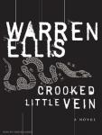 Crooked Little Vein: A Novel, Warren Ellis