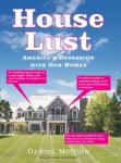 House Lust: America's Obsession with Our Homes Audiobook