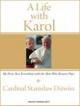 A Life with Karol: My Forty-Year Friendship with the Man Who Became Pope Audiobook