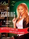 Dr. Z on Scoring: How to Pick Up, Seduce, and Hook Up with Hot Women, Dr. Victoria Zdrok