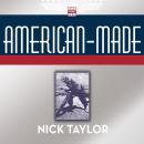 American-Made: The Enduring Legacy of the WPA: When FDR Put the Nation to Work Audiobook