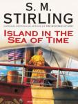 Island in the Sea of Time, S. M. Stirling