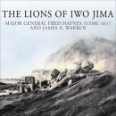 The Lions of Iwo Jima: The Story of Combat Team 28 and the Bloodiest Battle in Marine Corps History Audiobook